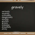synonyms-of-gravely